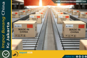 Impor Barang China Ke Jakarta