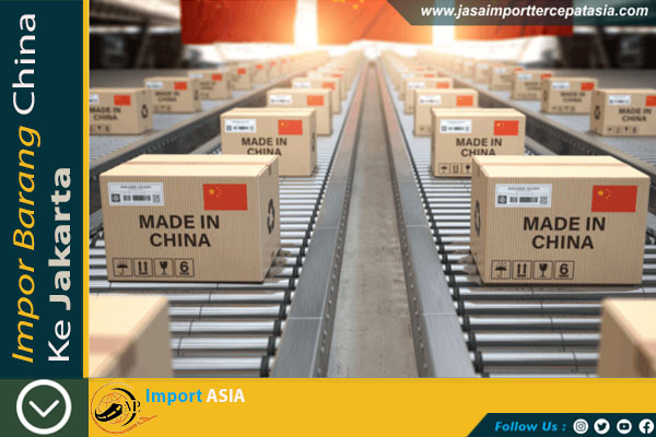 Impor Barang China Ke Jakarta