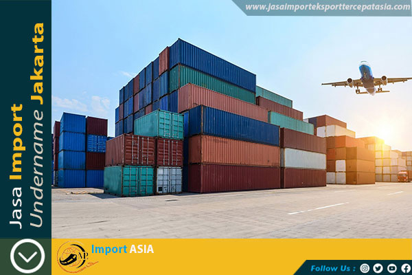 Jasa Import Undername Jakarta